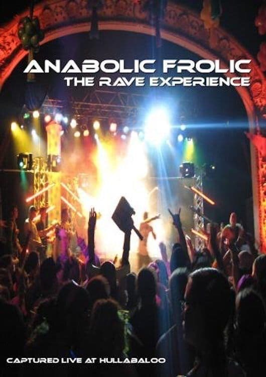 Anabolic Frolic: The Rave Experience