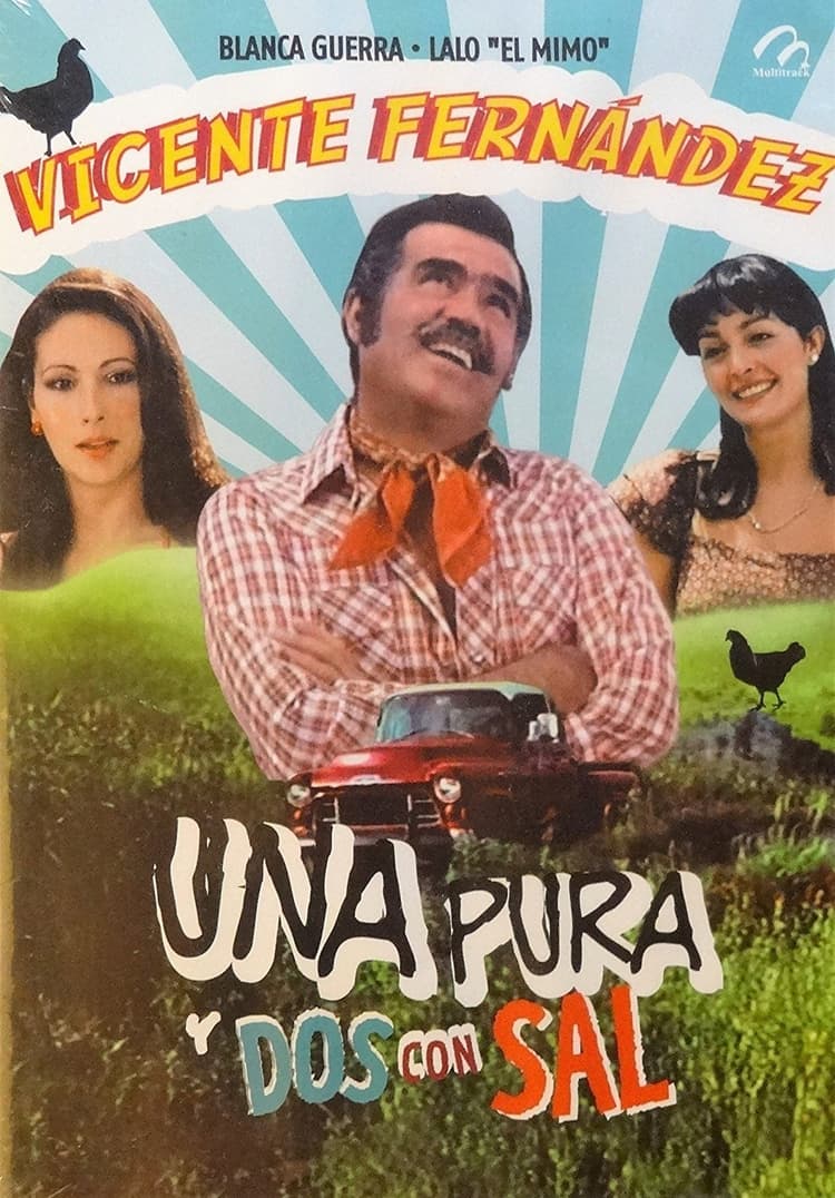 Una pura y dos con sal