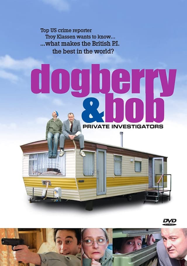 Dogberry and Bob: Private Investigators