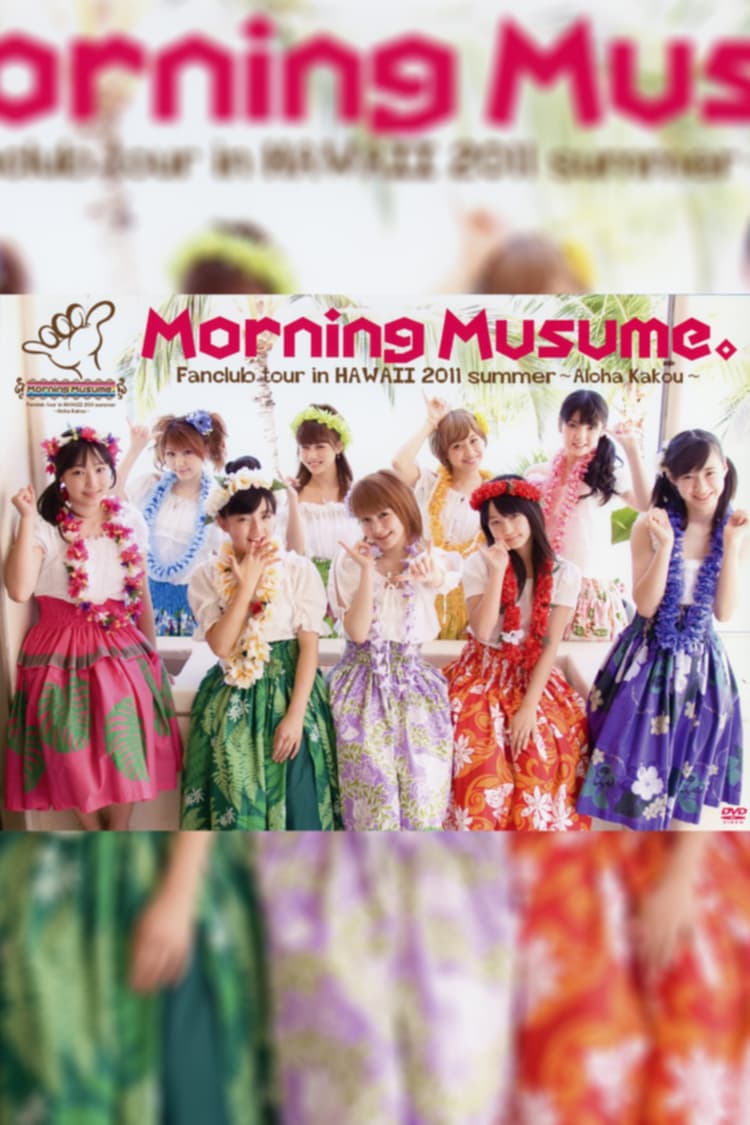 Hawaii FC Tour 2011 ~Morning Musume.~