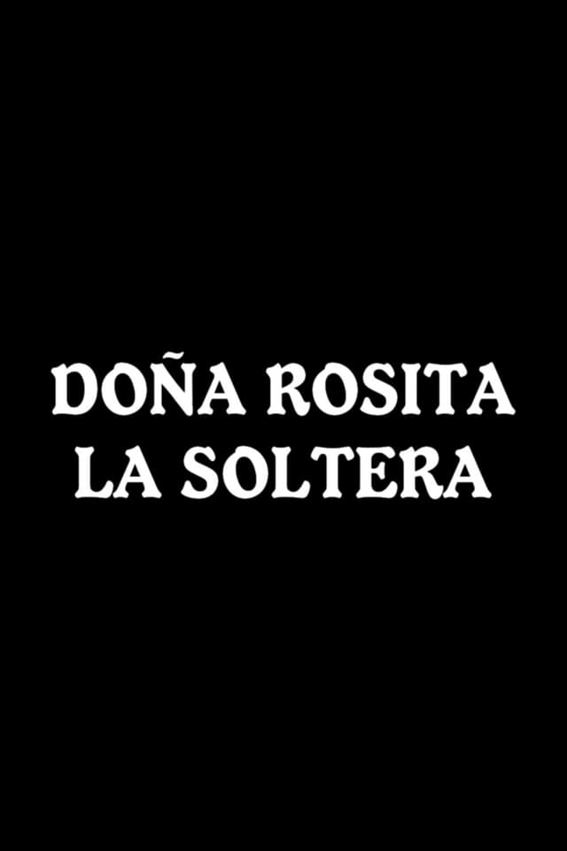 Doña Rosita la Soltera