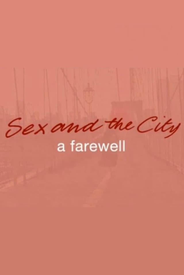 Sex and the City: A Farewell