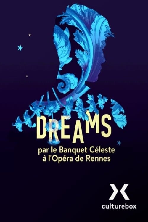 Dreams / Le Banquet Céleste