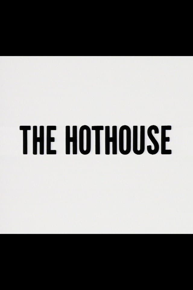 The Hothouse