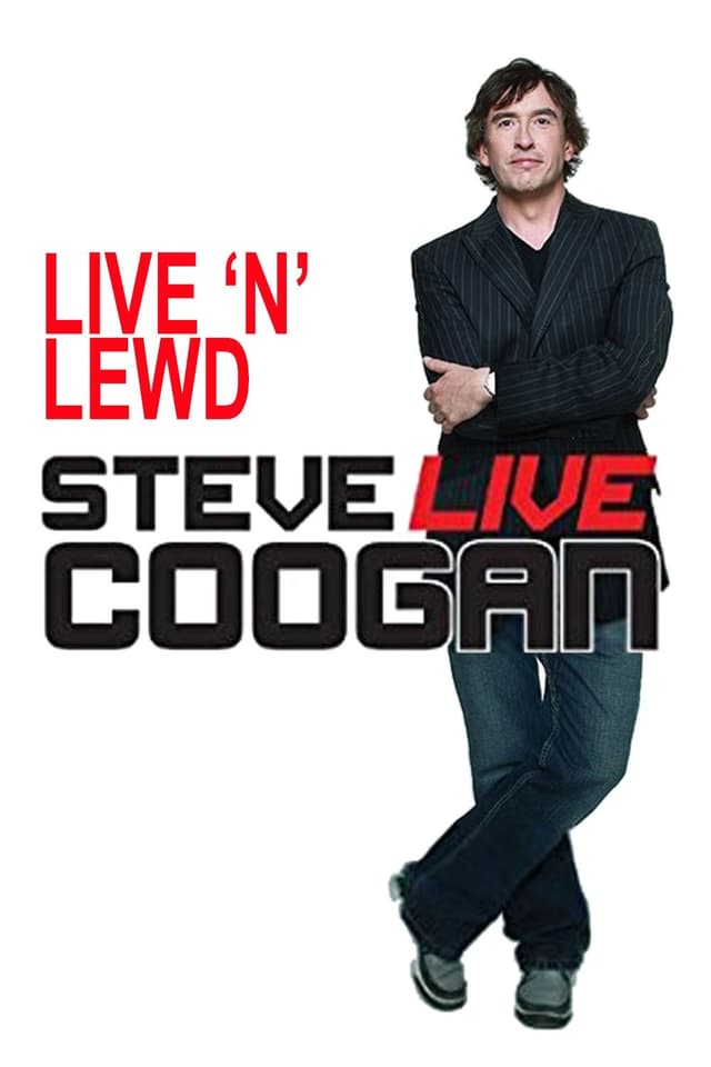 Steve Coogan: Live 'n' Lewd