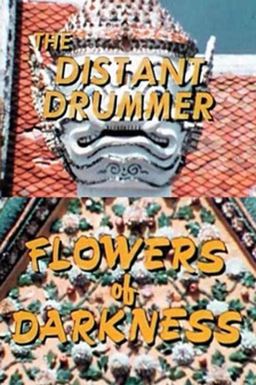 The Distant Drummer: Flowers of Darkness