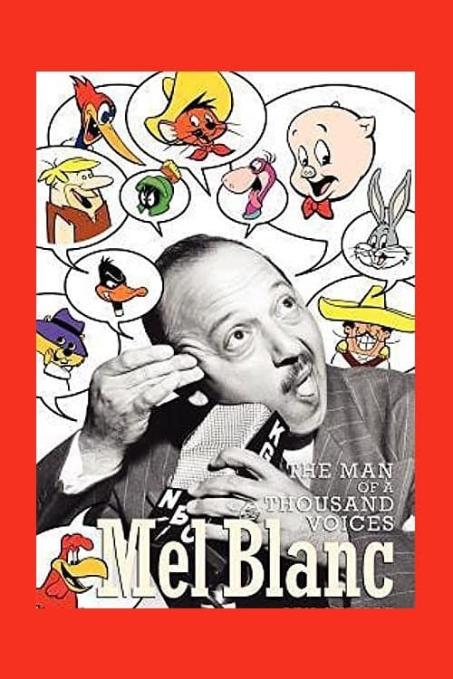 Mel Blanc: The Man of a Thousand Voices