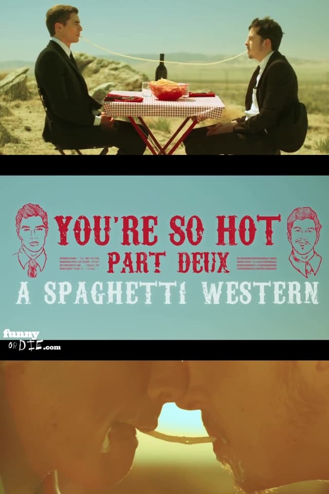 You're So Hot: Part Deux with Dave Franco & Chris Mintz-Plasse