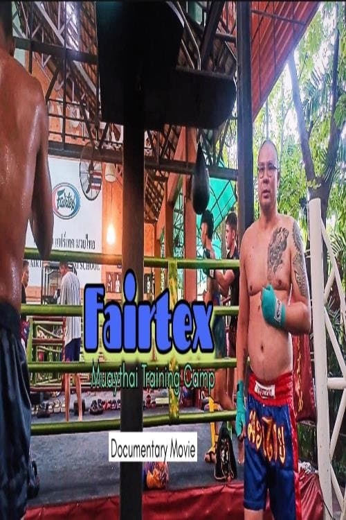 Fairtex Muaythai Training Camp Documentary Movie